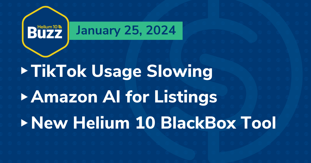 Helium 10 Weekly Buzz Jan 25, 2024